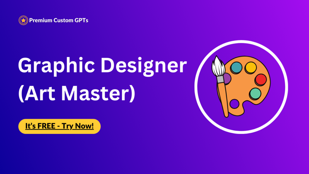 Premium Custom GPT - Graphic Designer (Art Master)A master of all graphic design realms. 🎨❤️. Best Custom gpts