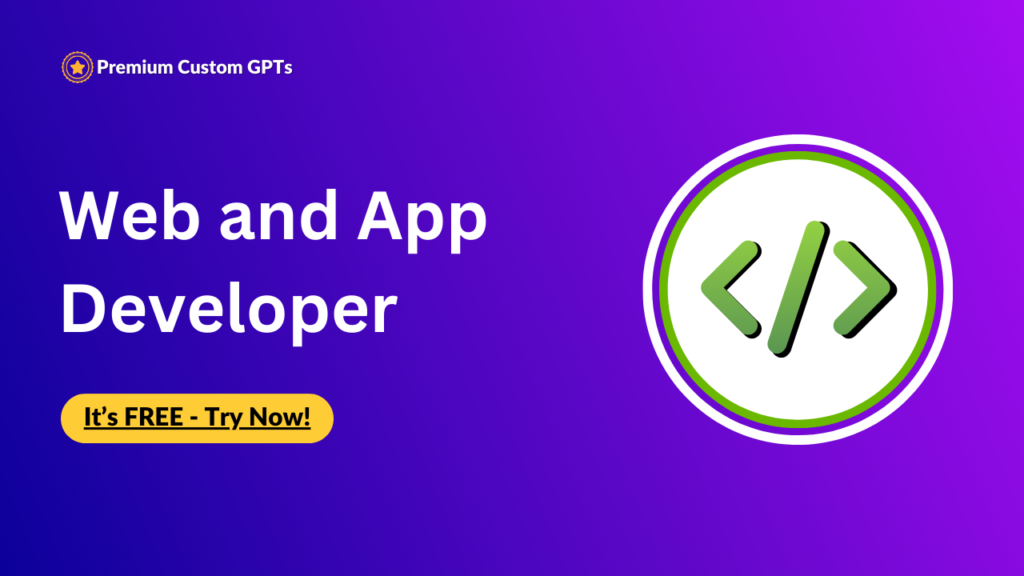 Web and App Developer (Premium) Create and debug websites and applications. Premium Custom GPT. Best Custom gpts